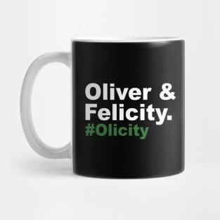 Oliver & Felicity #Olicity Mug